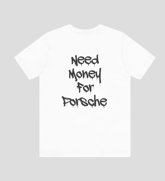 Camiseta Need Money Porsche™