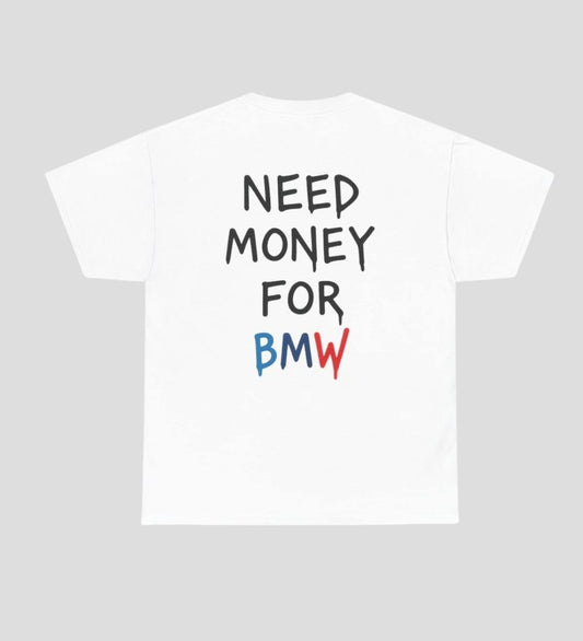 Camiseta Need Money BMW